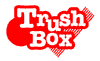 TRUSH BOX